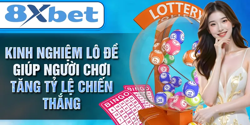 Kinh nghiệm lô đề giúp người chơi tăng tỷ lệ chiến thắng Kinh nghiệm lô đề giúp người chơi tăng tỷ lệ chiến thắng