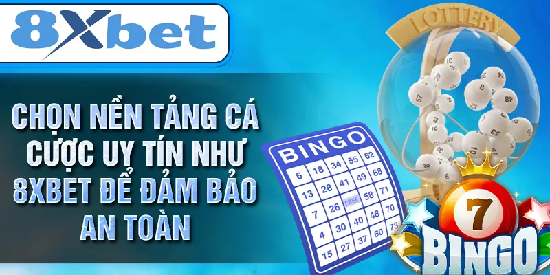 Chọn nền tảng cá cược uy tín như 8XBET để đảm bảo an toàn Chọn nền tảng cá cược uy tín như 8XBET để đảm bảo an toàn