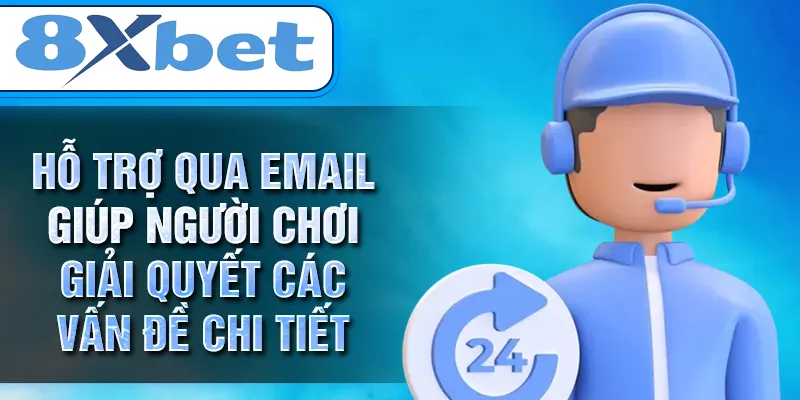 Hỗ trợ qua email giúp người chơi giải quyết các vấn đề chi tiết Hỗ trợ qua email giúp người chơi giải quyết các vấn đề chi tiết