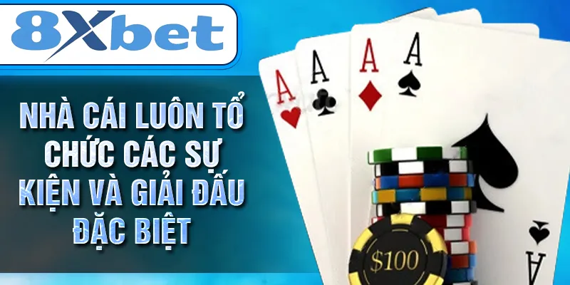 Nhà cái luôn tổ chức các sự kiện và giải đấu đặc biệt Nhà cái luôn tổ chức các sự kiện và giải đấu đặc biệt