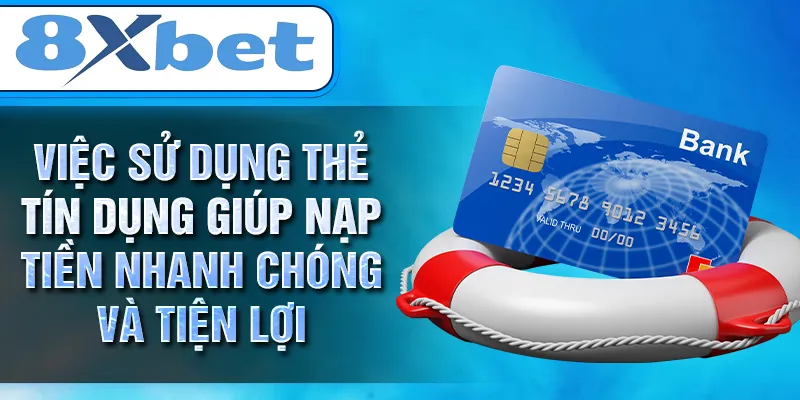 Việc sử dụng thẻ tín dụng giúp nạp tiền nhanh chóng và tiện lợi Việc sử dụng thẻ tín dụng giúp nạp tiền nhanh chóng và tiện lợi
